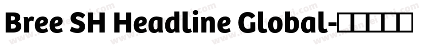 Bree SH Headline Global字体转换